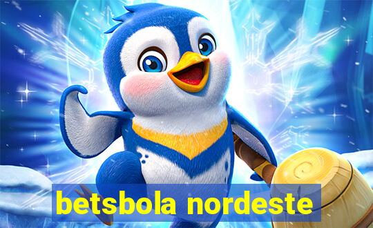 betsbola nordeste